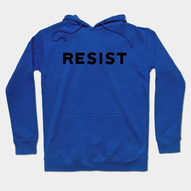 Resist Bold Hoodie by designspeak